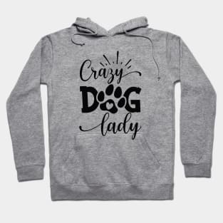 crazy dog lady Hoodie